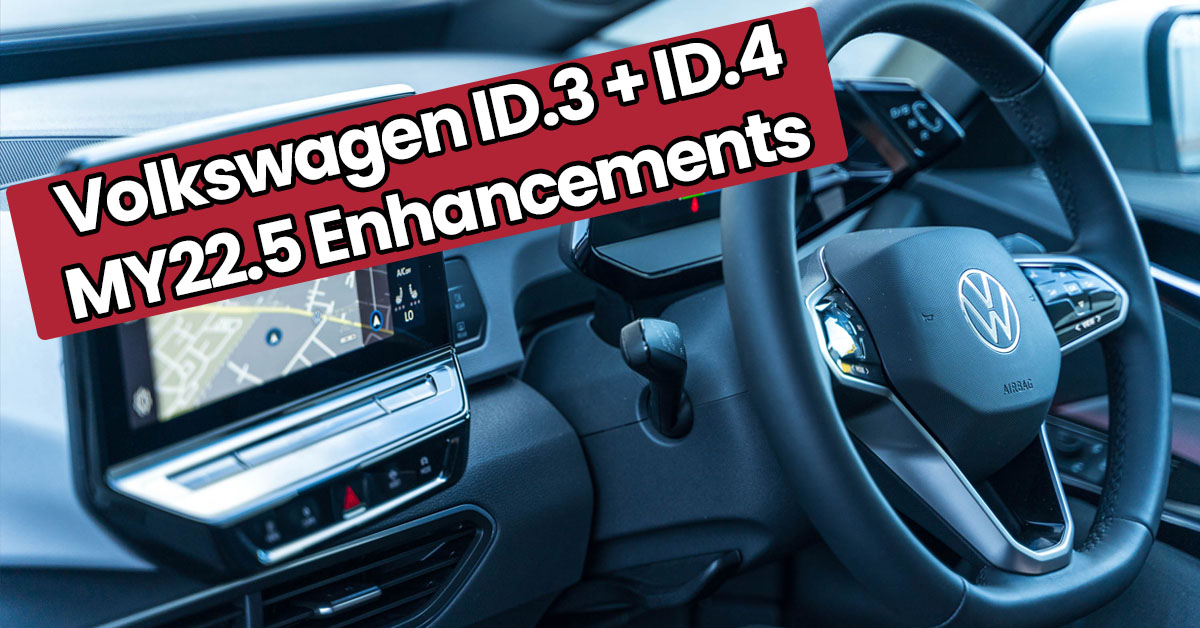 Volkswagen ID.3 & ID.4 Model Year 22.5 (MY22.5) Enhancements